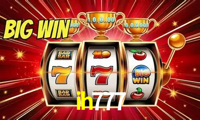 Descubra o Mundo do Cassino Online com ih777